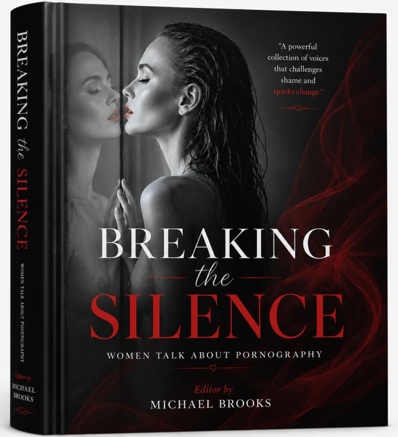 Breaking the Silence: Women Talk About Pornography (Ebook Edition)