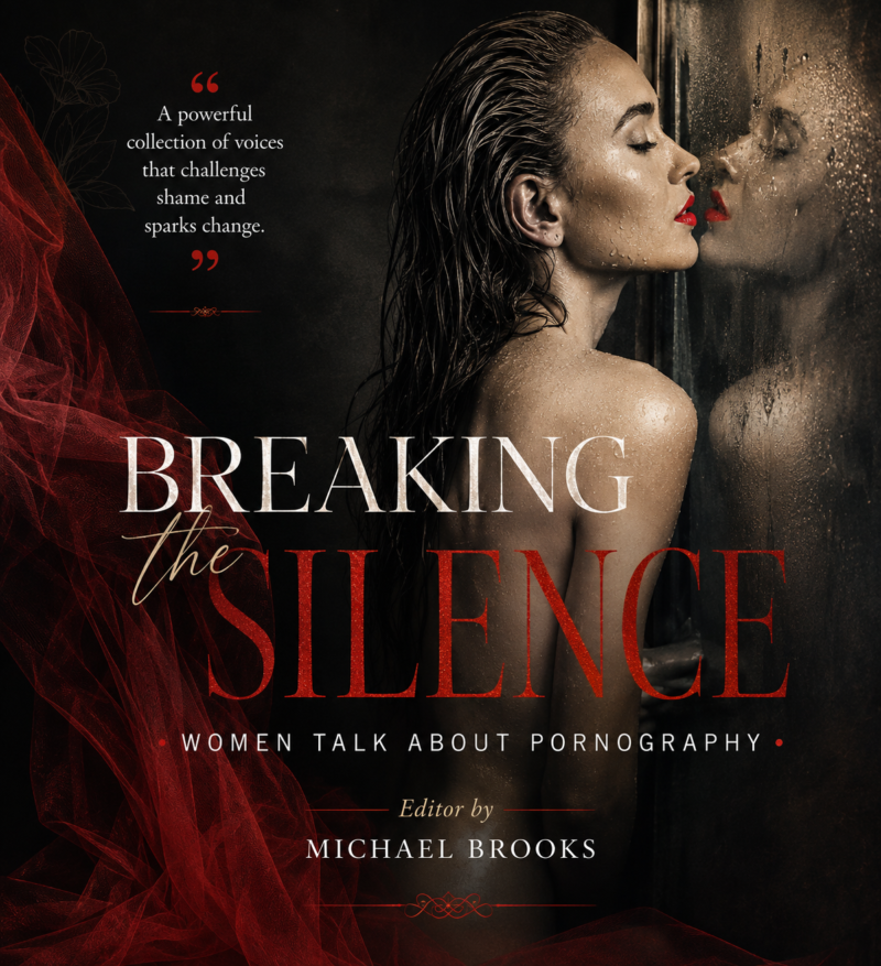 Breaking the Silence: Women Talk About Pornography (Ebook Edition)